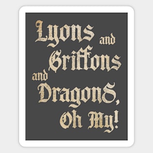 Lyons and Griffons and Dragons Oh MY! Magnet